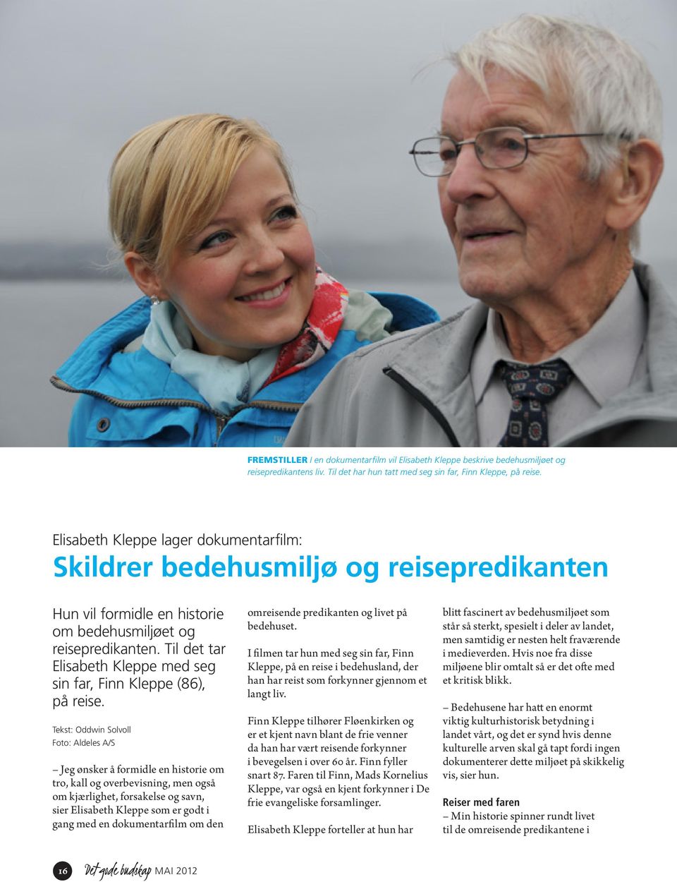 Til det tar Elisabeth Kleppe med seg sin far, Finn Kleppe (86), på reise.