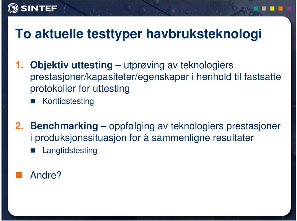 i henhold til fastsatte protokoller for uttesting Korttidstesting 2.