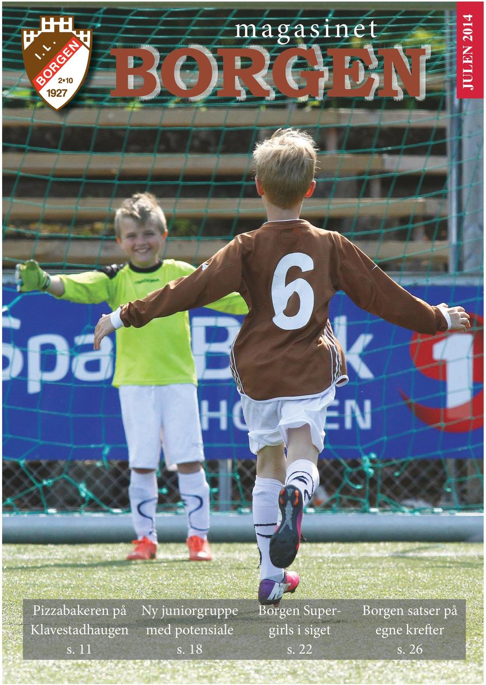 11 SIDE 12 Breddefotball Ny for juniorgruppe millioner av kroner med potensiale s.