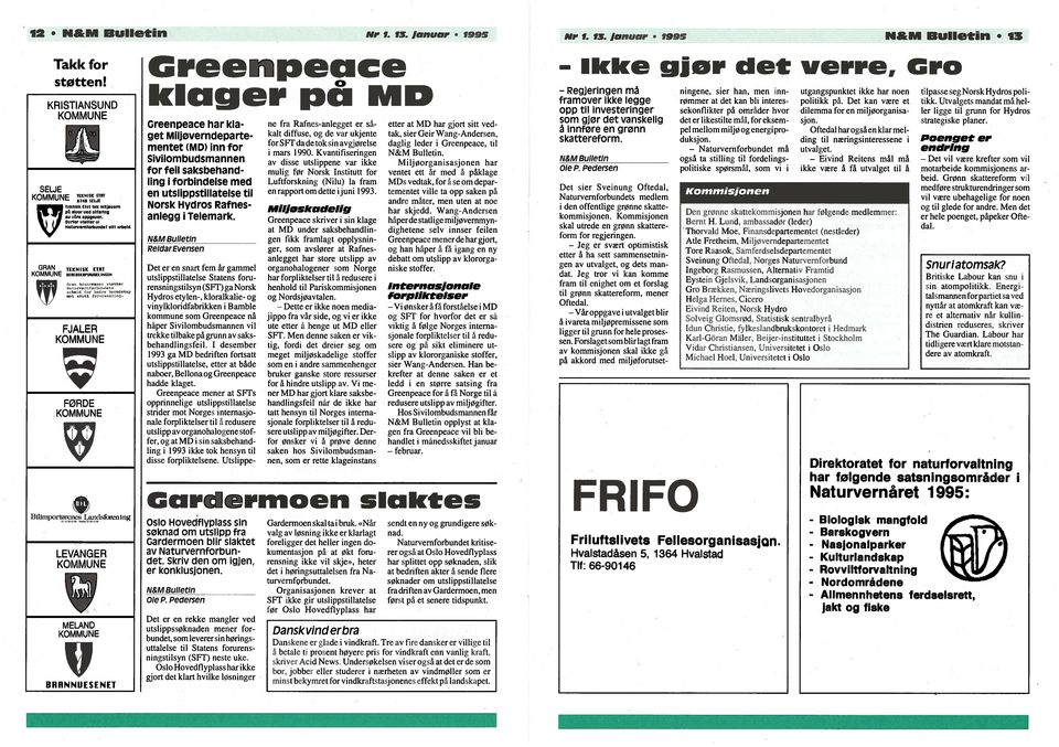 ?førde LEVANGER MELAND 7 iii 1sIbnn ing BRANN IF SEN ET Greelipeace klager på MD Greenpeace har kla get Miljoverndeparte mentet (MD) inn for Sivilombudsmannen for feil saksbehand ung i forbindelse