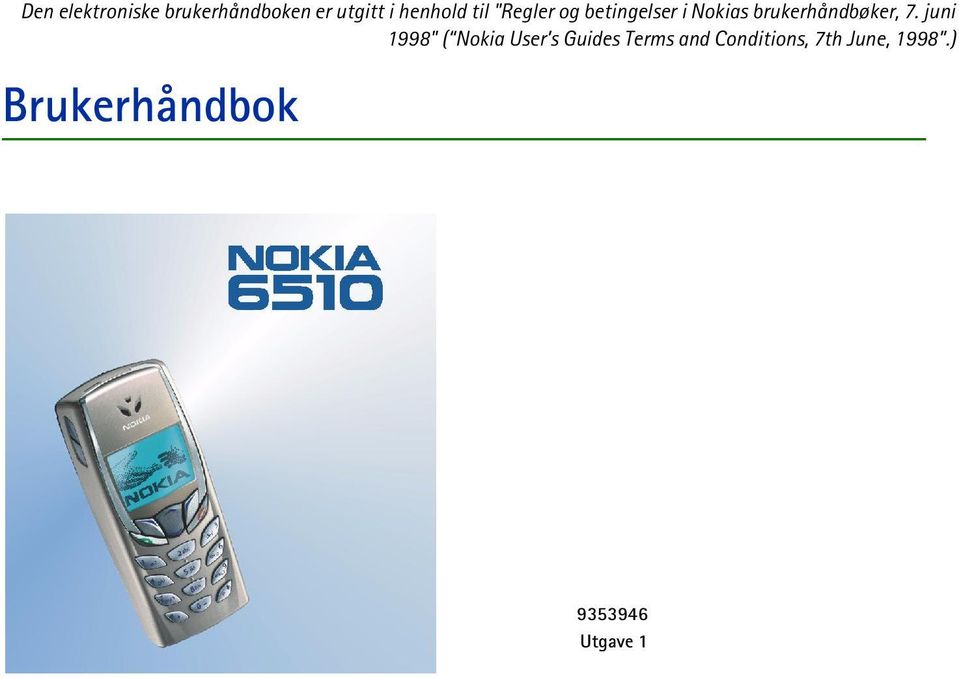 7. juni 1998" ( Nokia User s Guides Terms and