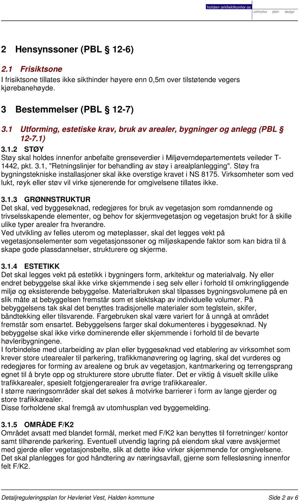 Støy fra bygningstekniske installasjoner skal ikke overstige kravet i NS 817