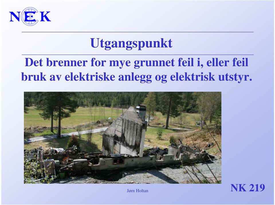 bruk av elektriske anlegg og