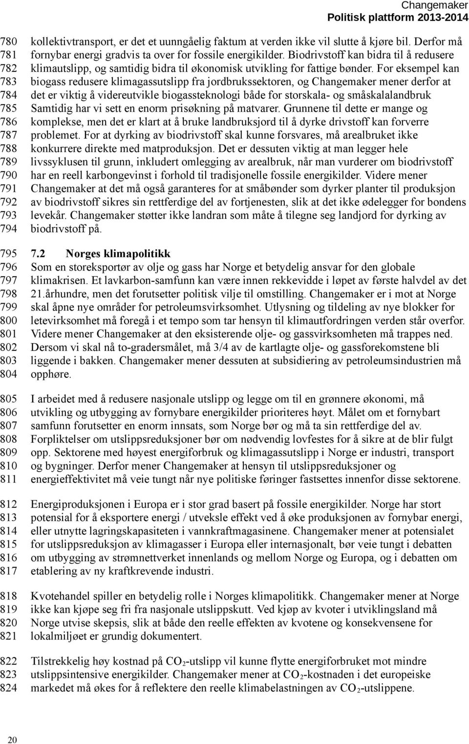 Biodrivstoff kan bidra til å redusere klimautslipp, og samtidig bidra til økonomisk utvikling for fattige bønder.