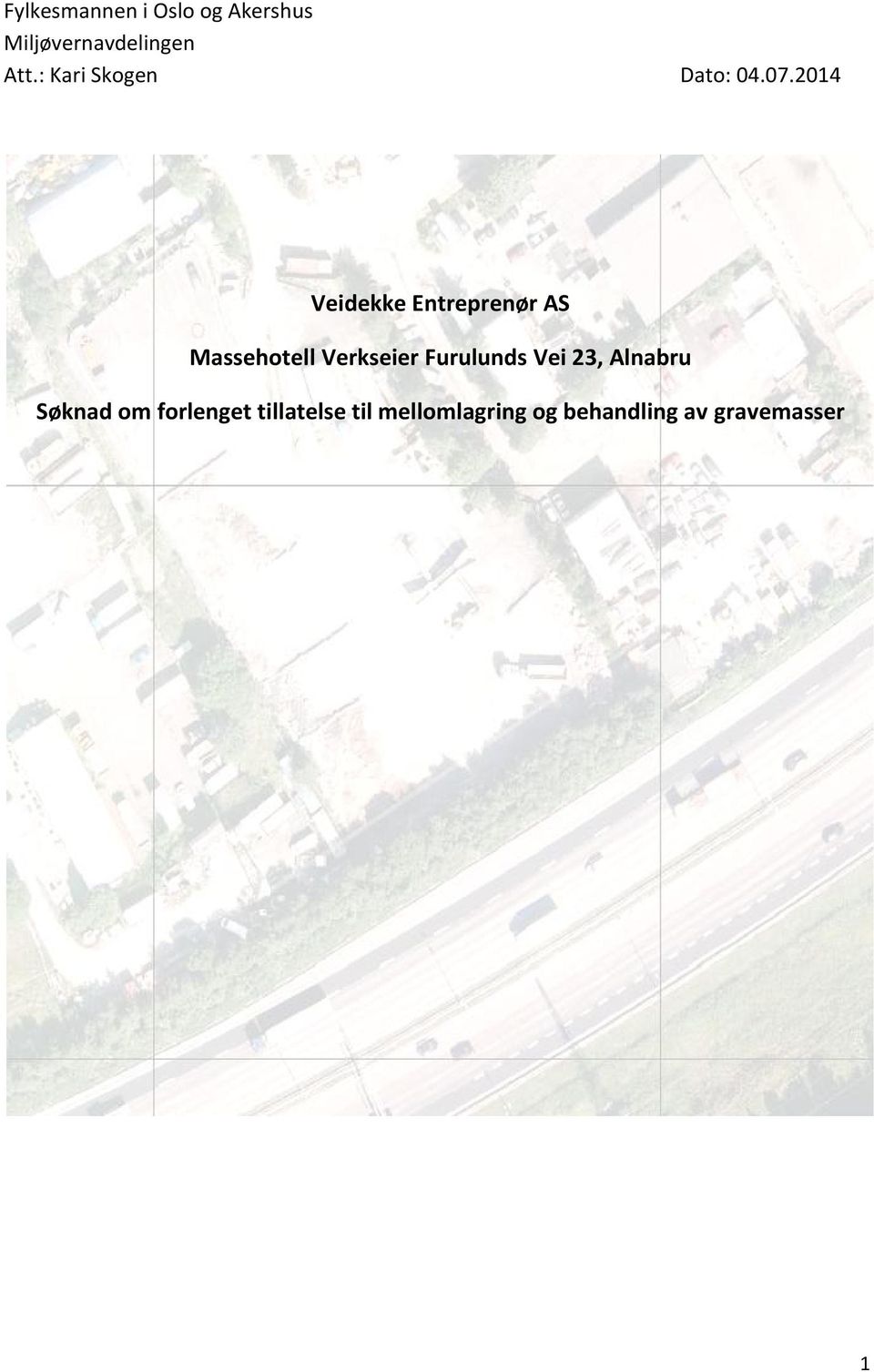 2014 Veidekke Entreprenør AS Massehotell Verkseier