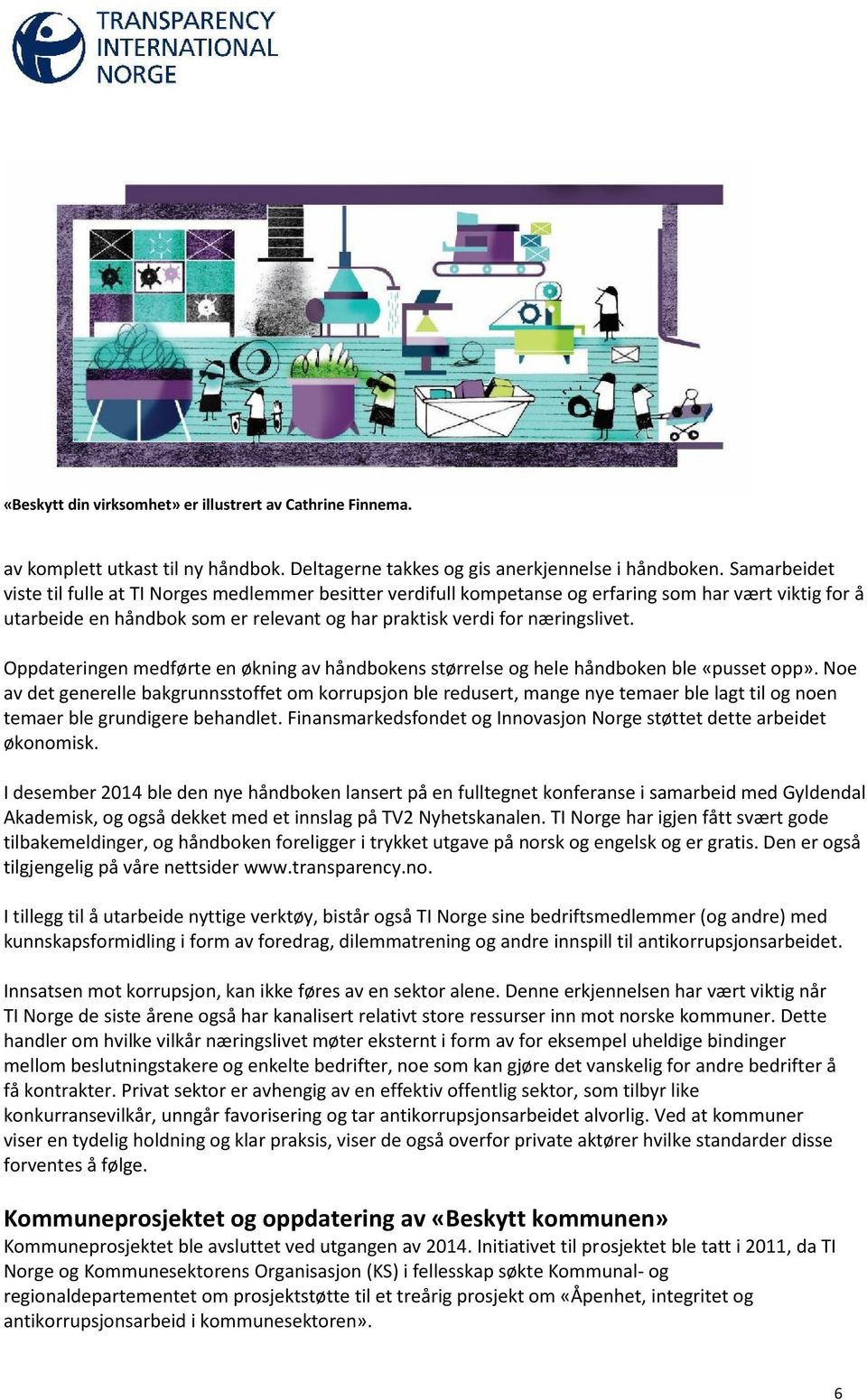 Oppdateringen medførte en økning av håndbokens størrelse og hele håndboken ble «pusset opp».