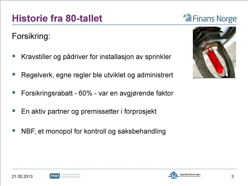 administrert Forsikringsrabatt - 60% - var en avgjørende faktor En aktiv