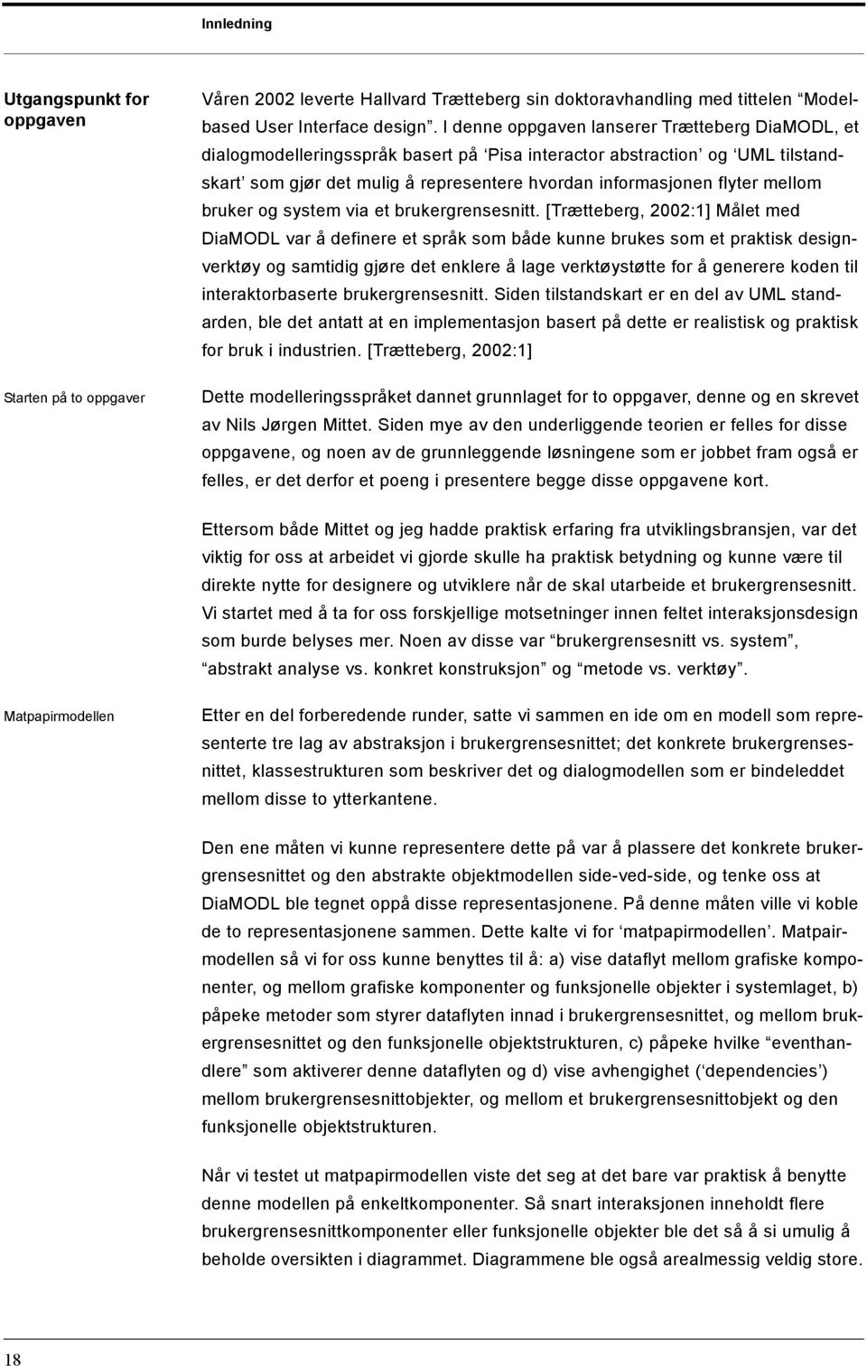 mellom bruker og system via et brukergrensesnitt.