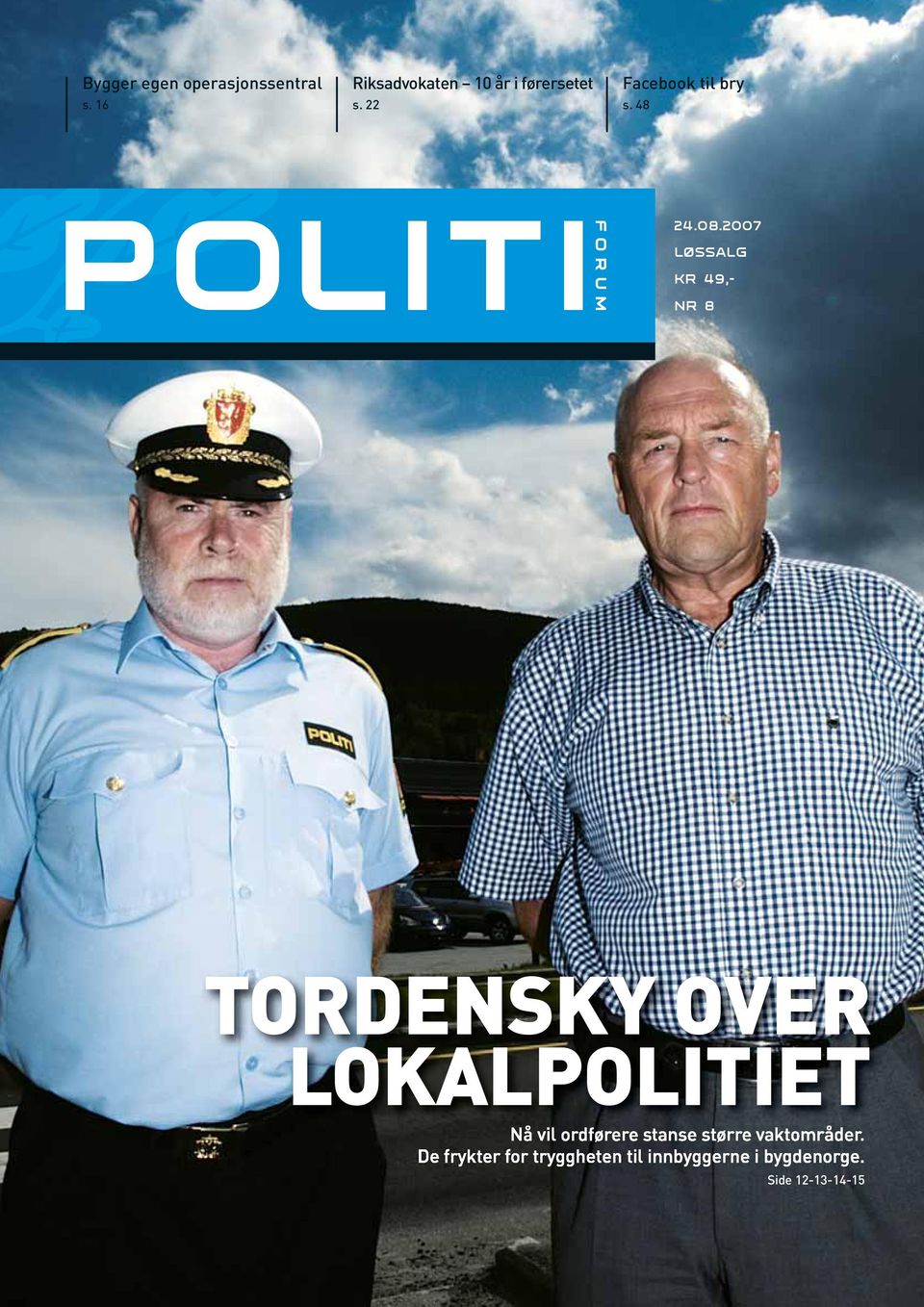 08.2007 LØSSALG KR 49,- NR 8 TORDENSKY OVER LOKALPOLITIET Nå vil