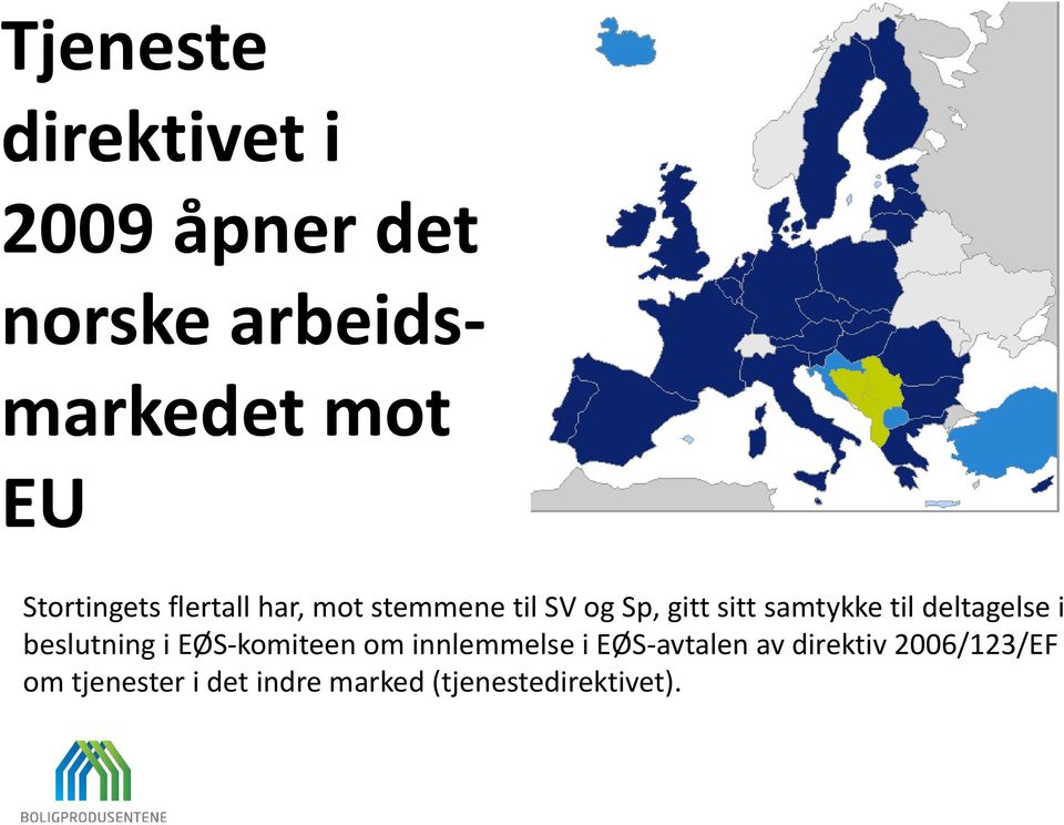 til deltagelse i beslutning i EØS-komiteen om innlemmelse i EØS-avtalen