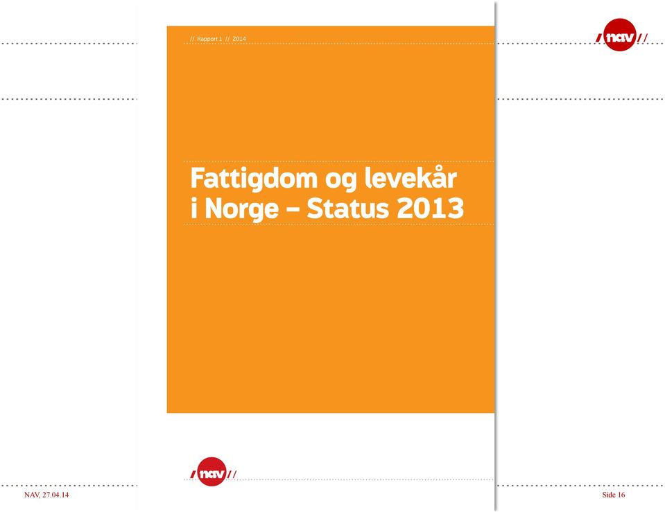 i Norge Status 2013