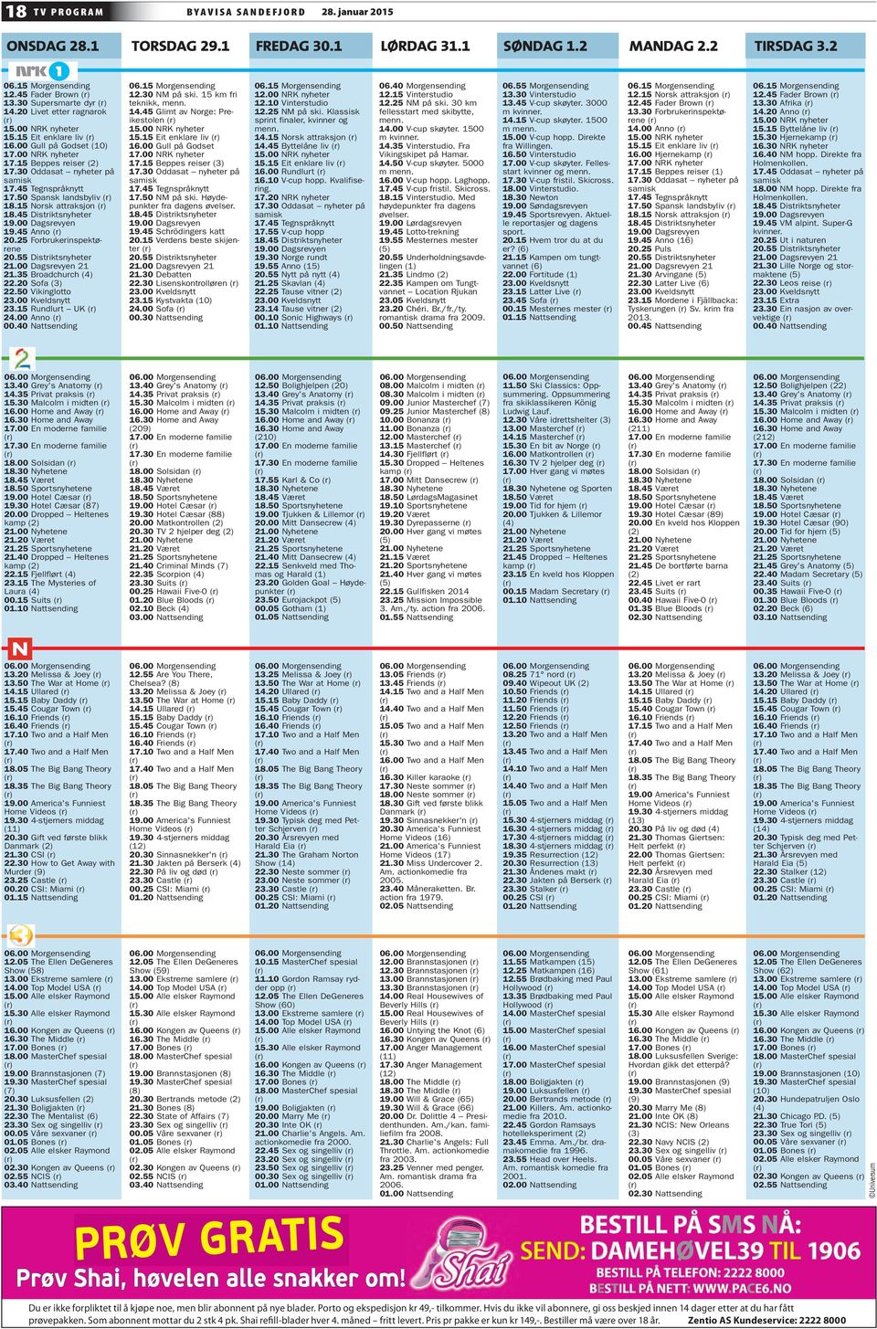 50 Spansk landsbyliv 18.15 Norsk attraksjon 18.45 Distriktsnyheter 19.00 Dagsrevyen 19.45 Anno 20.25 Forbrukerinspektørene 20.55 Distriktsnyheter 21.00 Dagsrevyen 21 21.35 Broadchurch (4) 22.