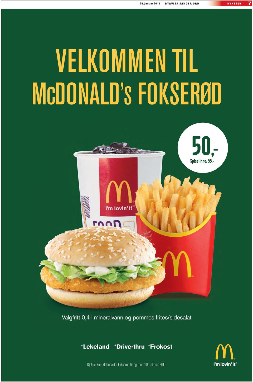 mineralvann og pommes frites/sidesalat *Lekeland *Drive-thru