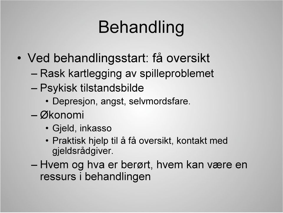 Økonomi Gjeld, inkasso Praktisk hjelp til å få oversikt, kontakt med