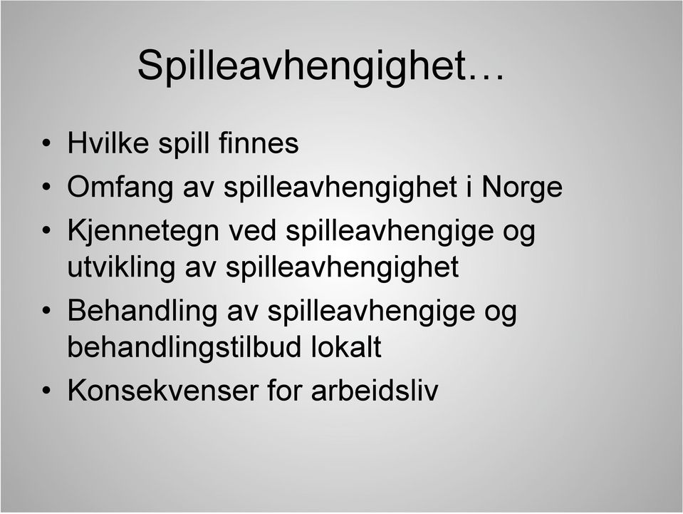 spilleavhengige og utvikling av spilleavhengighet