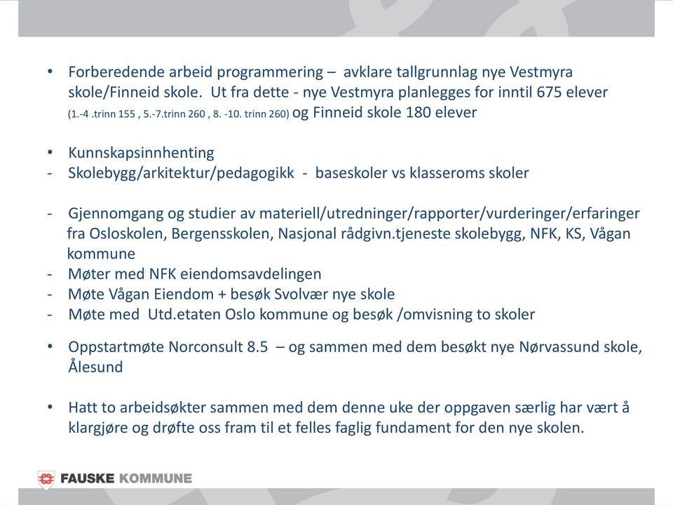 materiell/utredninger/rapporter/vurderinger/erfaringer fra Osloskolen, Bergensskolen, Nasjonal rådgivn.