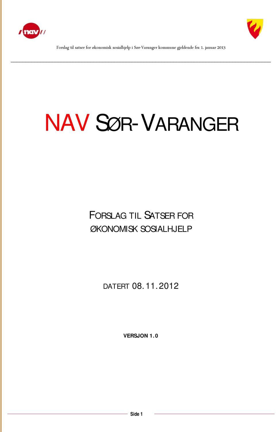 januar 2013 NAV SØR-VARANGER FORSLAG TIL SATSER