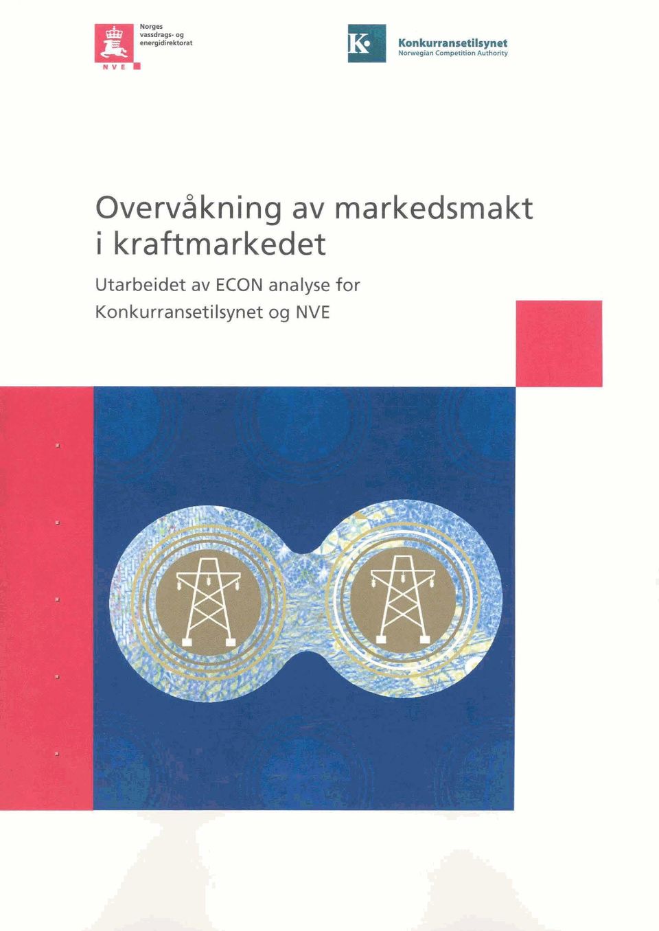 i kraftmarkedet Utarbeidet av ECON