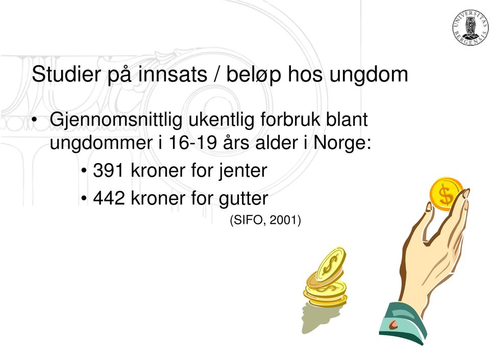 ungdommer i 16-19 års alder i Norge: 391