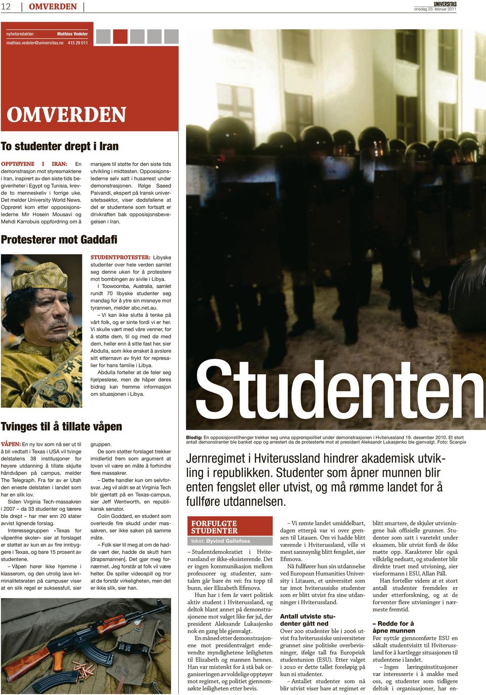 forrige uke. Det melder University World News.