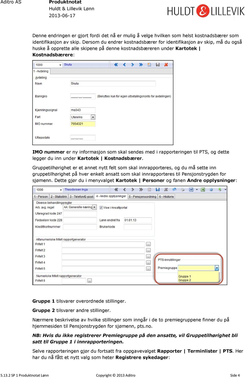 sendes med i rapporteringen til PTS, og dette legger du inn under Kartotek Kostnadsbærer.