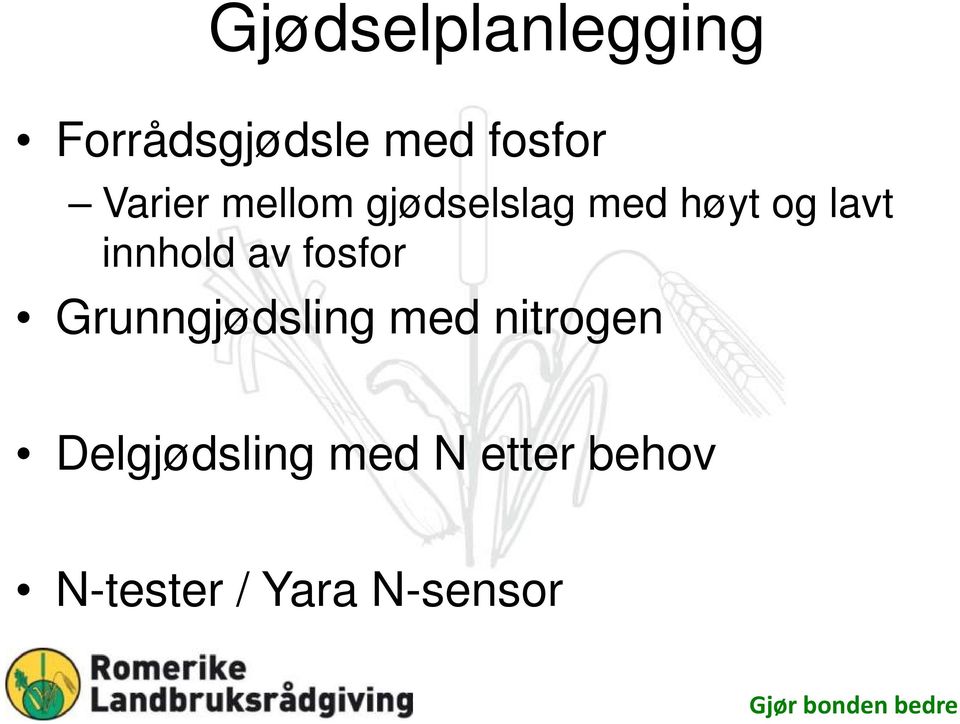 innhold av fosfor Grunngjødsling med nitrogen