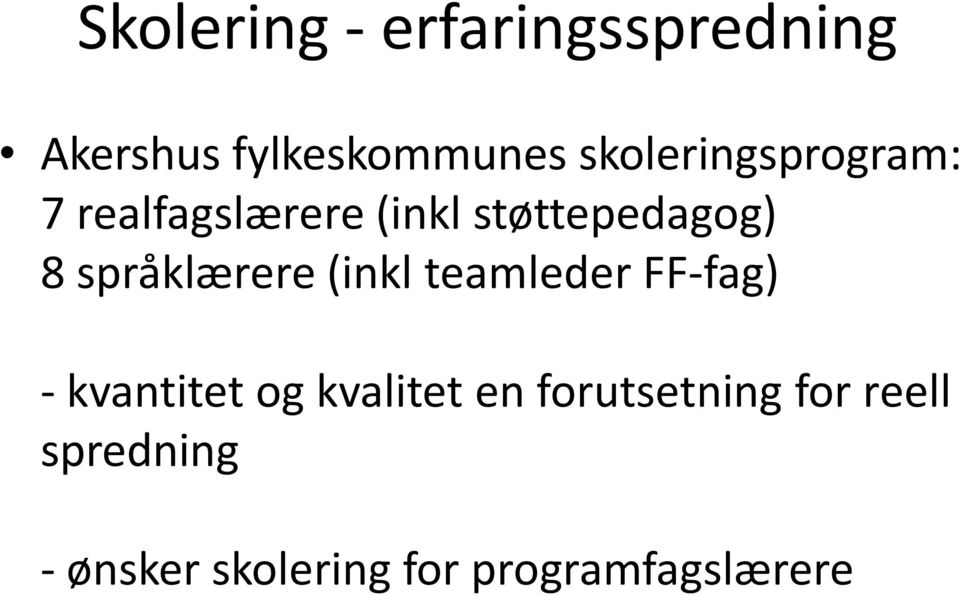 språklærere (inkl teamleder FF-fag) - kvantitet og kvalitet en