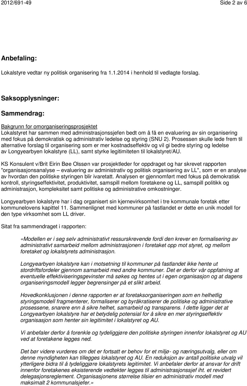 administrativ ledelse og styring (SNU 2).