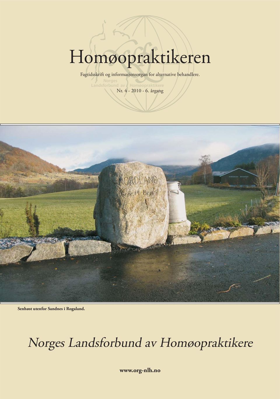 Norges Landsforbund av Homøopraktikere Nr. 4-2010 - 6.