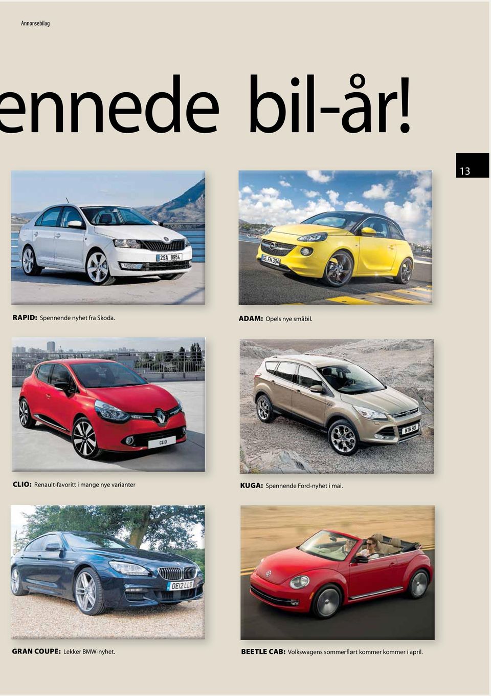 CLIO: Renault-favoritt i mange nye varianter KUGA: Spennende