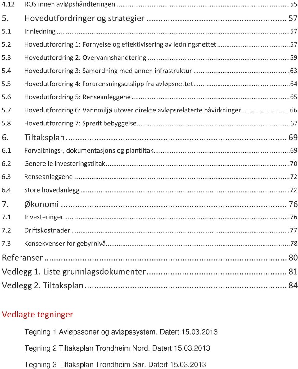 2013 Tegning 2 Tiltaksplan Trondheim Nord.