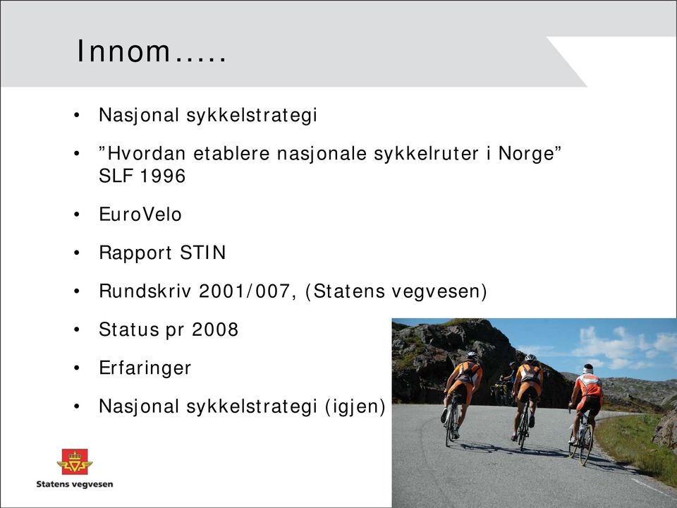 nasjonale sykkelruter i Norge SLF 1996 EuroVelo