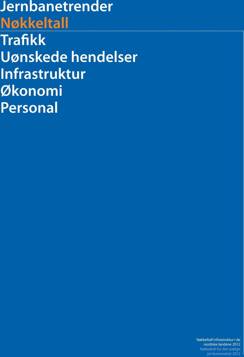 infrastruktur i de nordiske landene 2012 Nøkkeltall