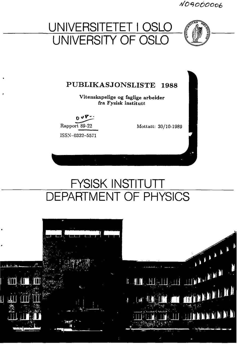 Fysisk institutt Rapport 89-22 Mottatt: 30/10-1989