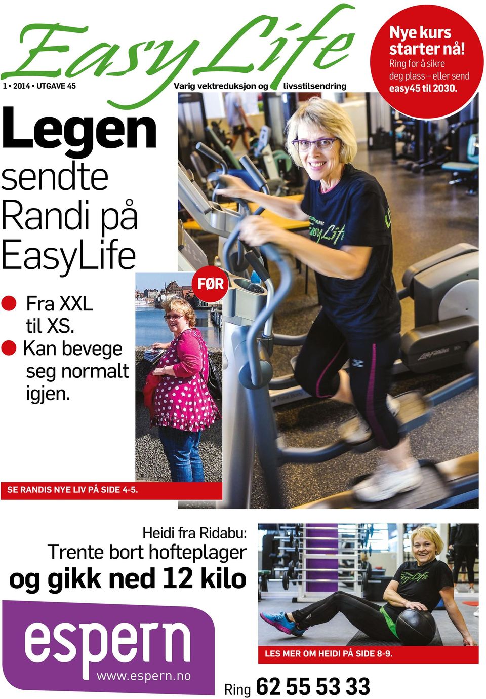 Legen sendte Randi på EasyLife l Fra XXL til XS. l Kan bevege seg normalt igjen.