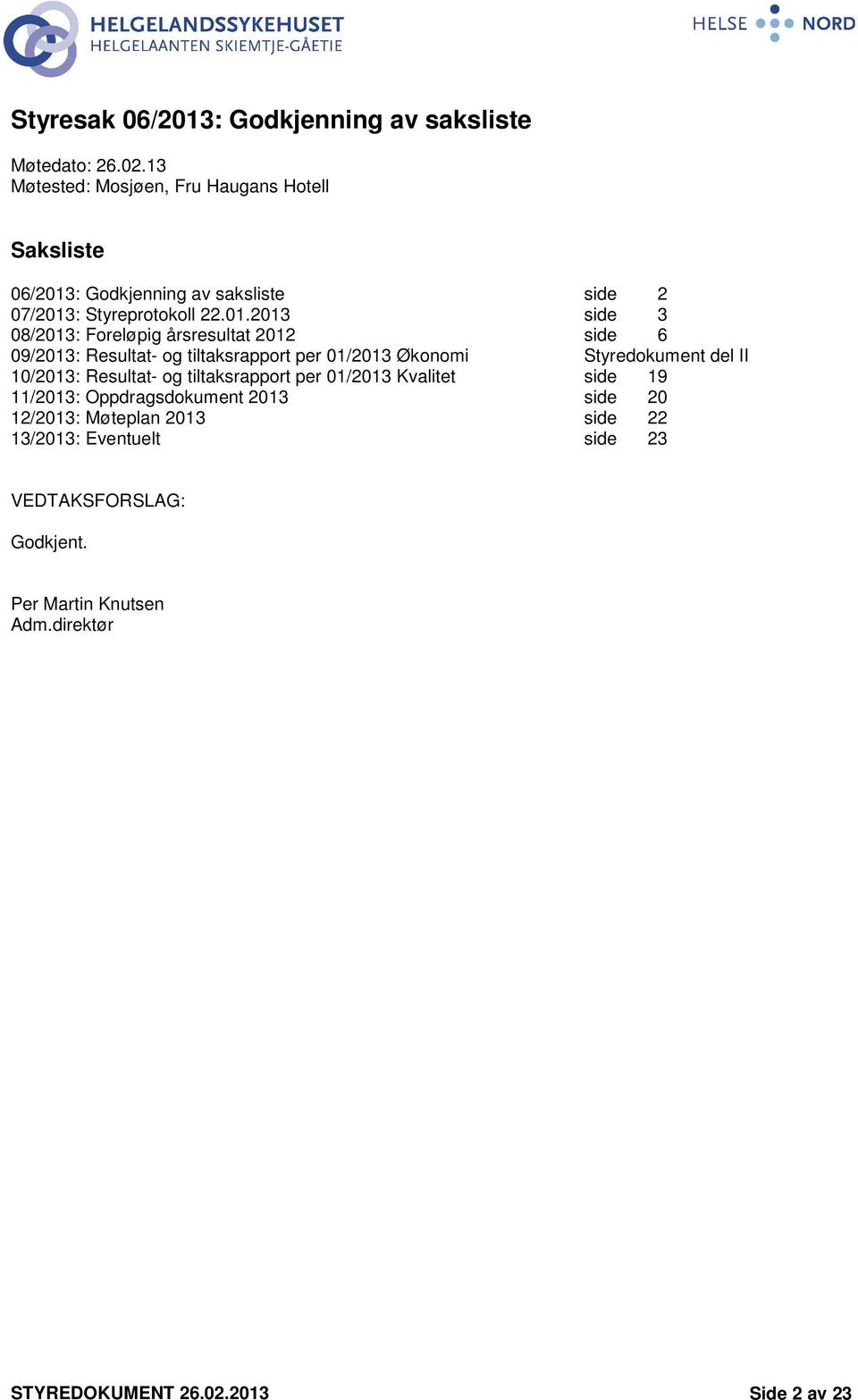 : Godkjenning av saksliste side 2 07/2013