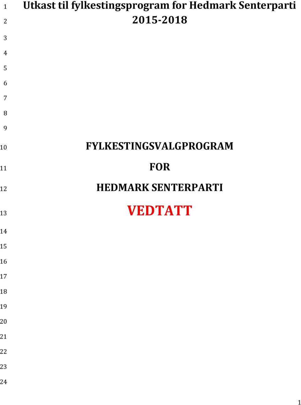 FYLKESTINGSVALGPROGRAM FOR