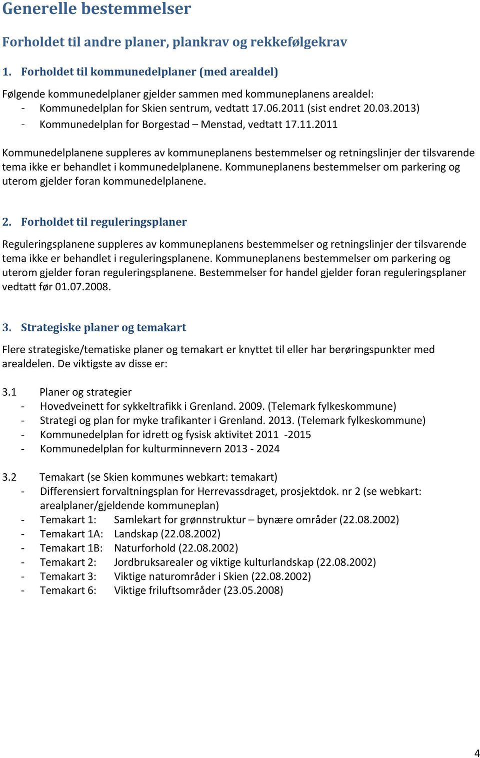 2013) - Kommunedelplan for Borgestad Menstad, vedtatt 17.11.