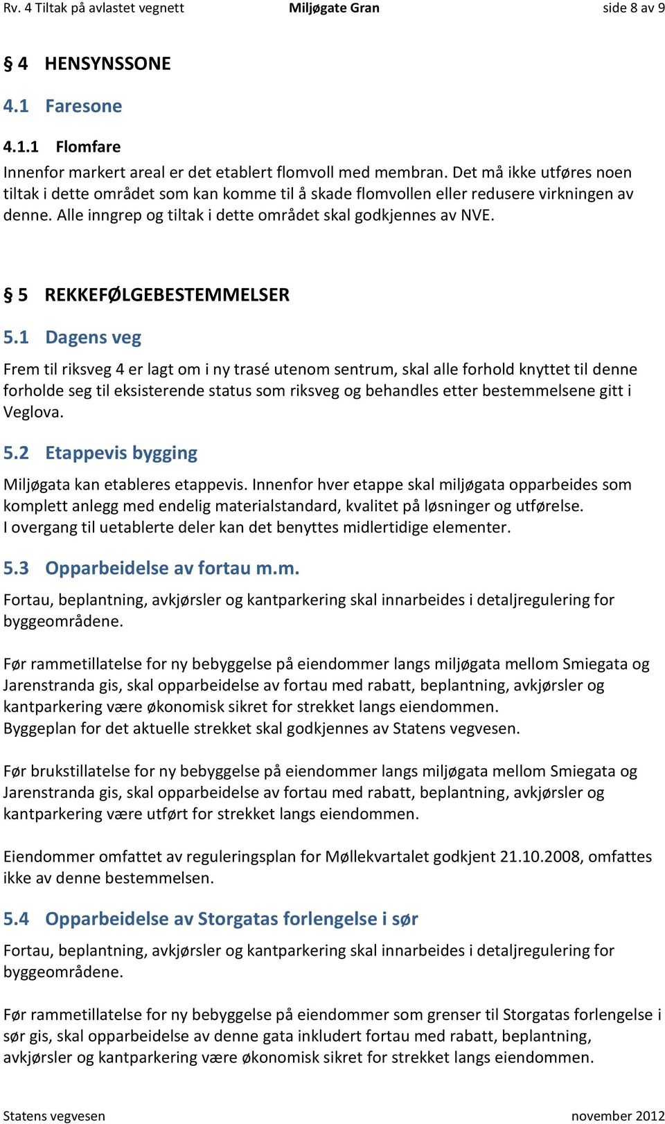 5 REKKEFØLGEBESTEMMELSER 5.