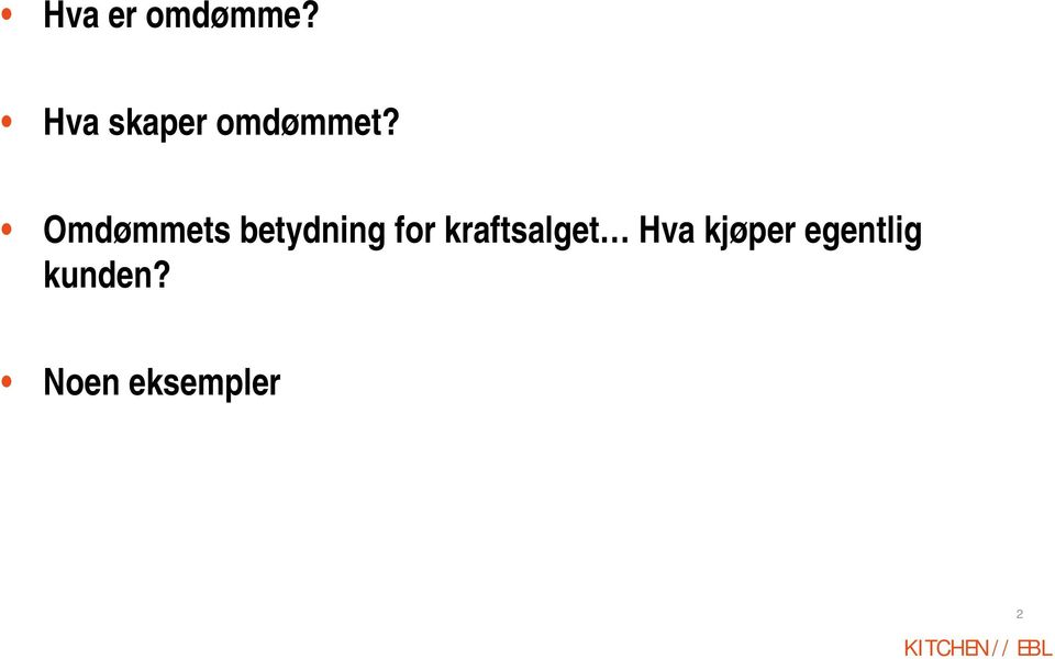 Omdømmets betydning for