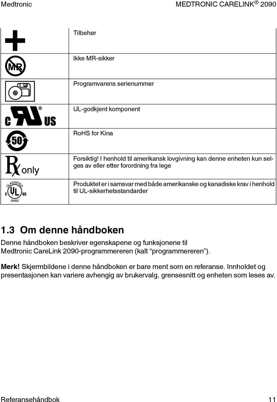 krav i henhold til UL-sikkerhetsstandarder 1.