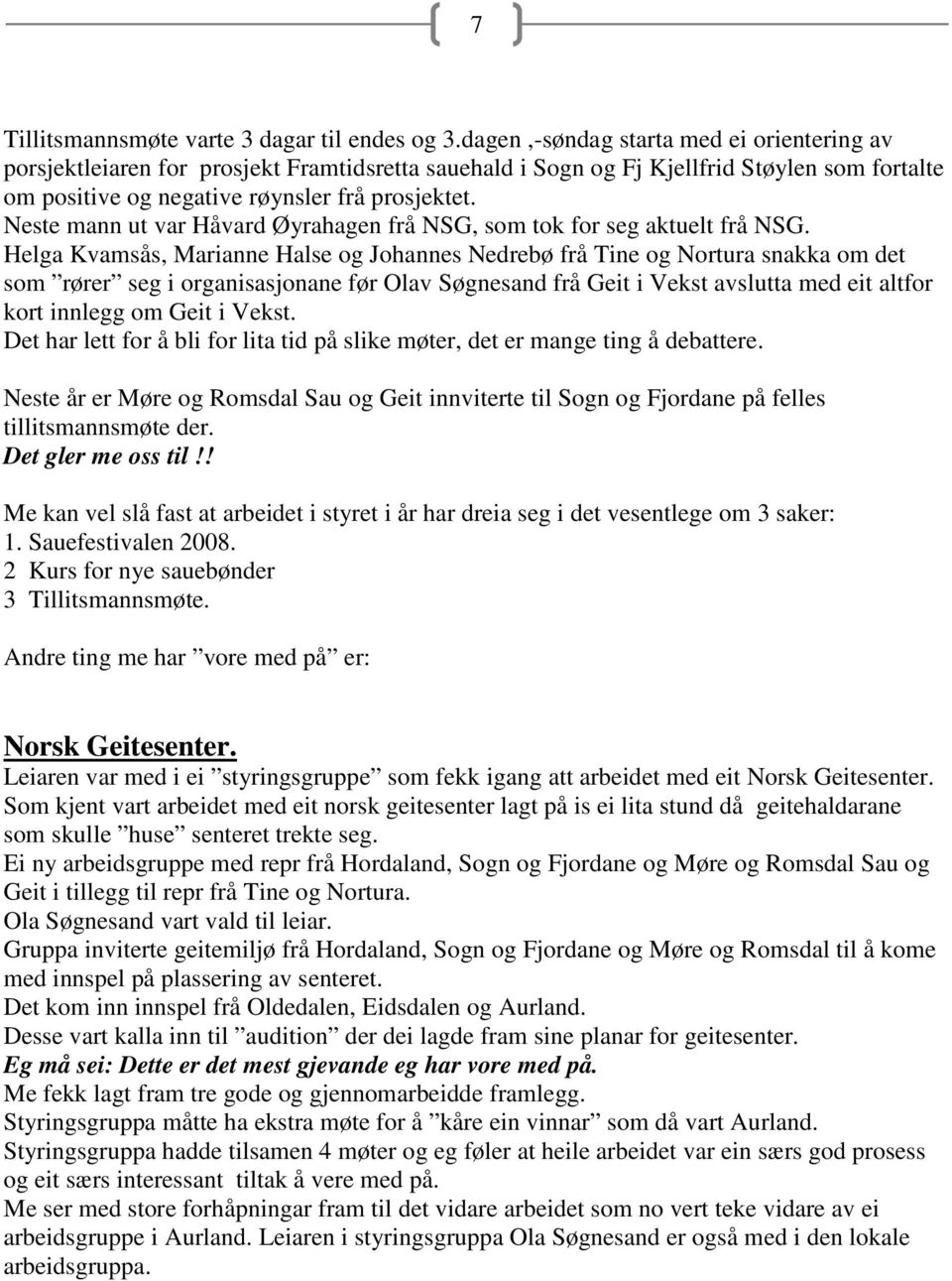 Neste mann ut var Håvard Øyrahagen frå NSG, som tok for seg aktuelt frå NSG.