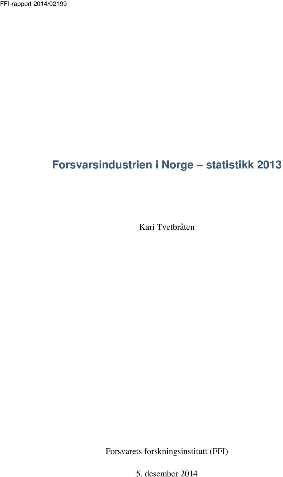 statistikk 2013 Kari Tvetbråten