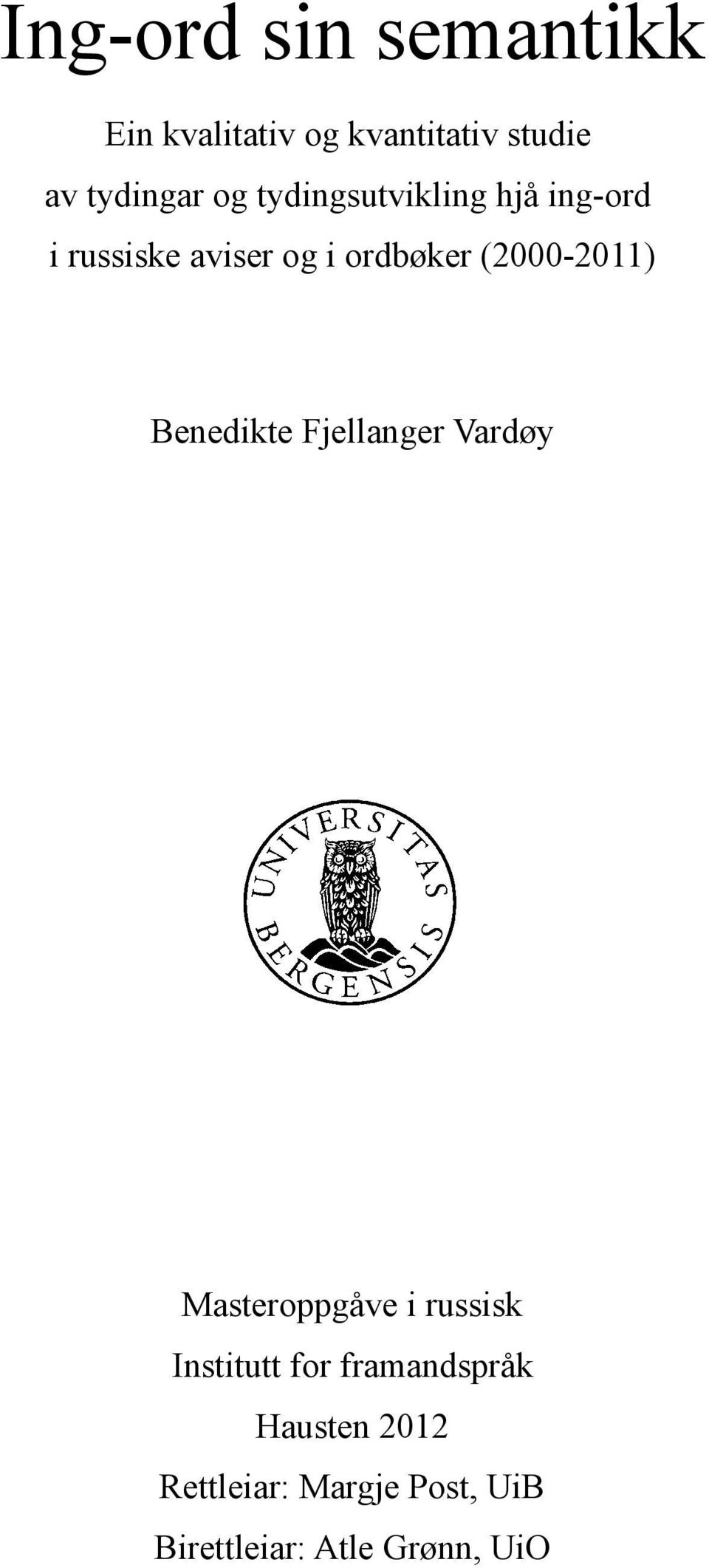 (2000-20) Benedikte Fjellanger Vardøy Masteroppgåve i russisk Institutt