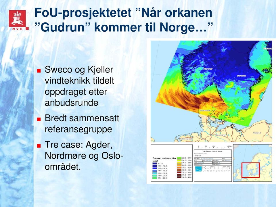 oppdraget etter anbudsrunde Bredt sammensatt