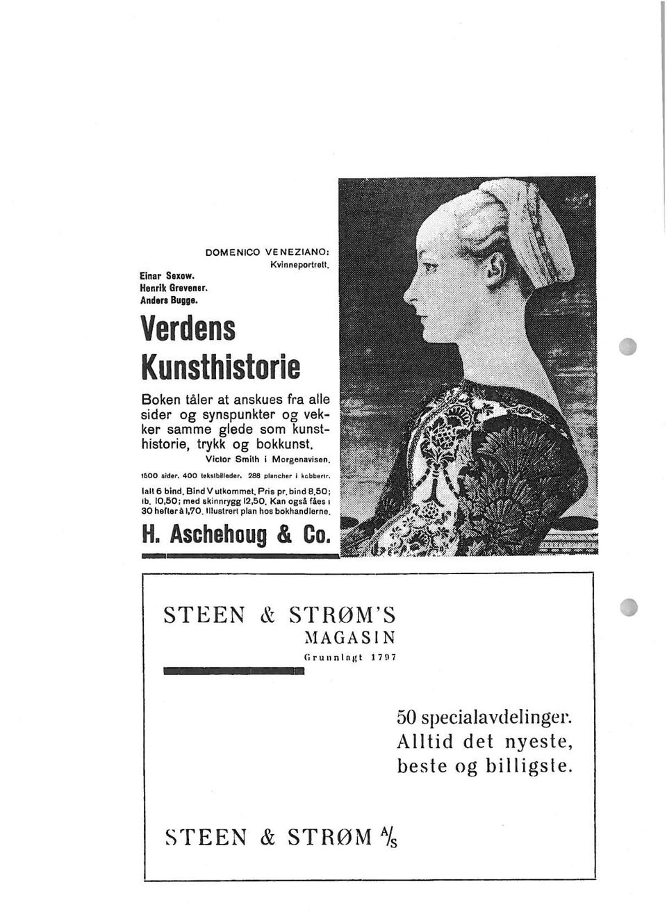 Victor Smith Morgenavisen. ) 1500 sider. 400 tekslbilleder, 288 plancher i kcbberlr. Ialt 6 bind. Bind V utkommet. Pris pr. bind 8.50; ib.