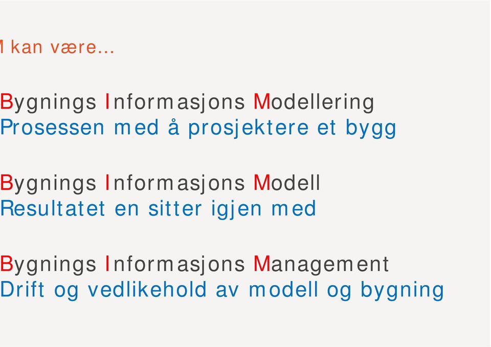 esultatet en sitter igjen med i I f j M t ygnings