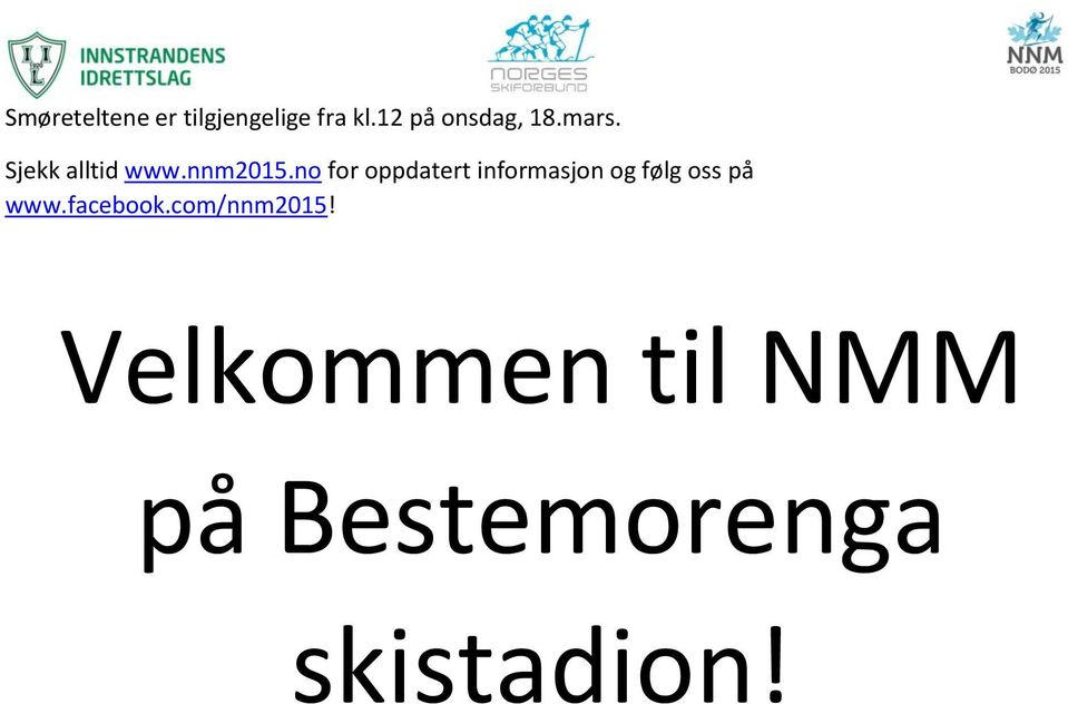 no for oppdatert informasjon og følg oss på www.