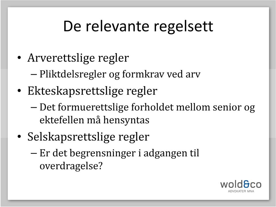 forholdet mellom senior og ektefellen må hensyntas