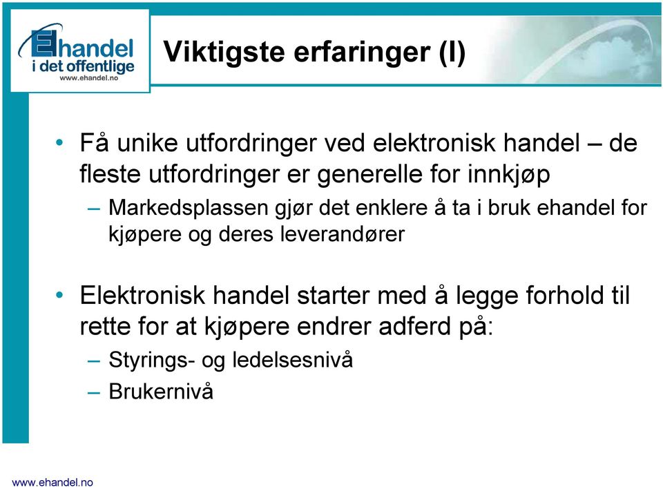 ehandel for kjøpere og deres leverandører Elektronisk handel starter med å legge